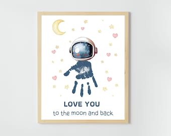 LOVE YOU to the moon and back Astronaut, Mother's Day, Handprint Art Craft, Kids Baby Toddler, Gift Keepsake Card,Daycare Preschool Pre-K
