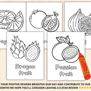 May include: Black and white line art colouring pages featuring different fruits, including a dragon fruit, passion fruit, fig, and grapefruit. The text "Dragon fruit", "Passion fruit", and "Grap" are included on the pages.
