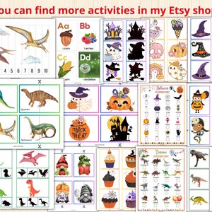 May include: A set of printable educational activity sheets for kids featuring various themes, including dinosaurs, Halloween, and alphabet matching. The sheets include images of dinosaurs, pumpkins, ghosts, witches, and letters. The text "You can find more activities in my Etsy shop." is at the top of the image.