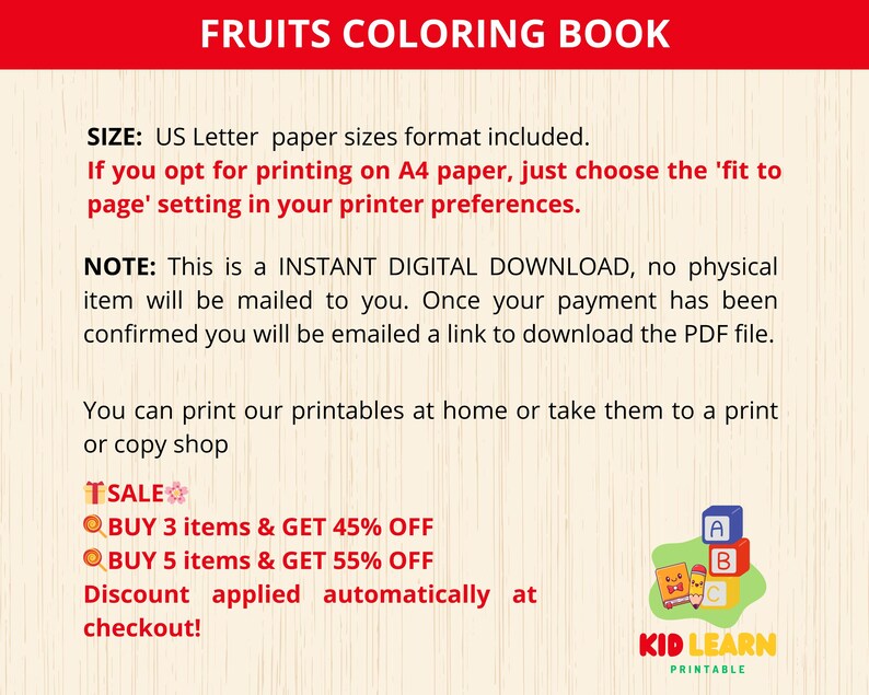 May include: A digital download colouring book featuring fruits. The image includes text that says "Fruits Coloring Book" and "Kid Learn Printable". The text also includes a sale offer: "BUY 3 items & GET 45% OFF" and "BUY 5 items & GET 55% OFF".