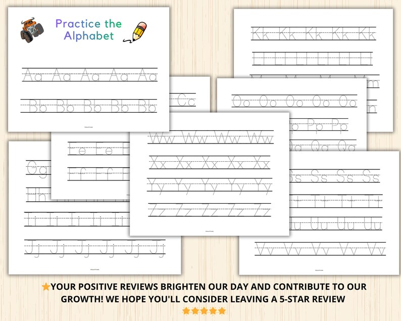 May include: A collection of white paper sheets with alphabet tracing exercises. The top sheet reads "Practice the Alphabet" with illustrations. Each sheet features uppercase and lowercase letters with dotted lines for tracing. The sheets are arranged on a light wood surface.