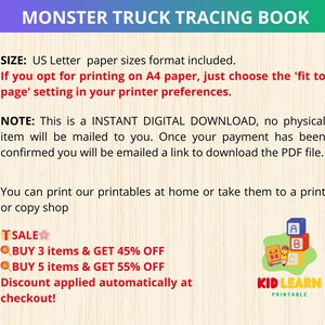 May include: A digital download advertisement for a "Monster Truck Tracing Book." The image includes text about paper sizes, instant downloads, and printing options. A sale is advertised: buy 3 items, get 45% off; buy 5 items, get 55% off. The Kid Learn Printable logo is also visible.