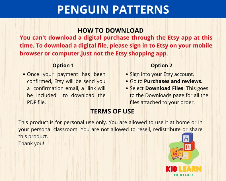 May include: A printable penguin pattern activity for kids. The image shows instructions on how to download the digital file and terms of use. The text says "Penguin Patterns" and "Kid Learn Printable".