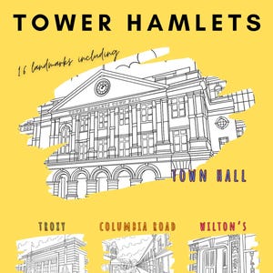 May include: A black and white coloring book featuring 16 landmarks of Tower Hamlets, London. The cover features a detailed illustration of Tower Hamlets Town Hall. The book includes illustrations of Troxy, Columbia Road, and Wilton's.