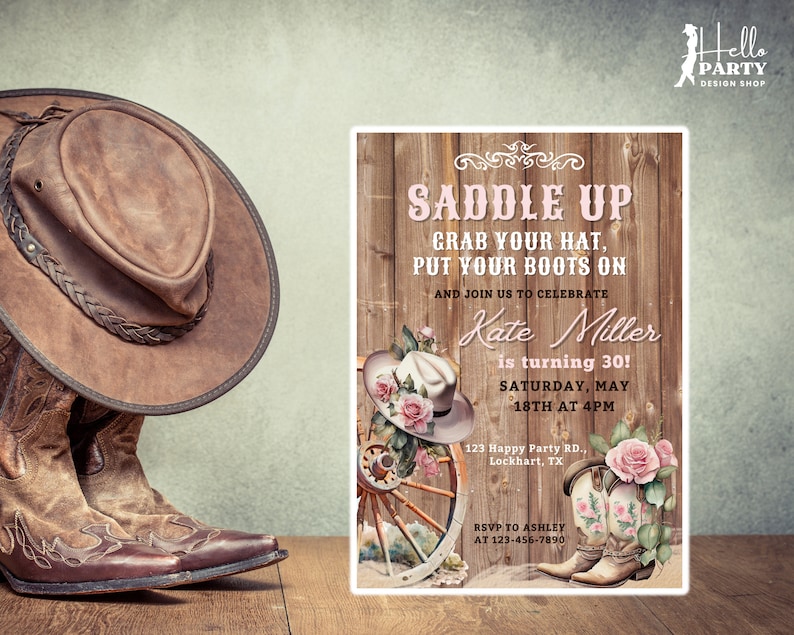 May include: A rustic wooden invitation with pink floral accents. The invitation reads "Saddle Up, Grab Your Hat, Put Your Boots On" and is for a 30th birthday party. The party is on Saturday, May 18th at 4pm. The invitation includes the address and RSVP information.