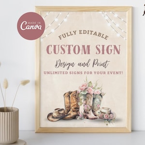May include: A framed sign with the text "FULLY EDITABLE CUSTOM SIGN Design and Print" and "UNLIMITED SIGNS FOR YOUR EVENT!". The sign features watercolor illustrations of cowboy boots, hats, and floral arrangements. The sign is in a light wood frame.