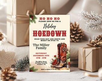 May include: A rectangular party invitation card with a cream background featuring red and black text that reads HO HO HO PLEASE JOIN US FOR A Holiday HOEDOWN. The design includes a pair of brown and red cowboy boots, pine branches, and red berries.