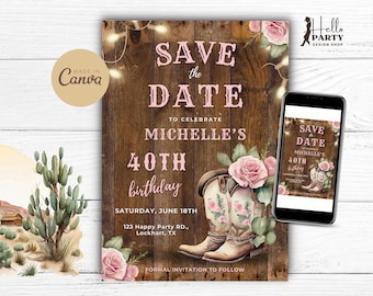 Editable Western Save The Date Birthday Party Invitation - Cowgirl Digital 40th Invite Rustic Floral Country Boots -Printable Template SBG1