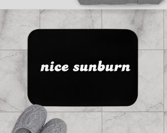 Funny Bath Mat - Nice Sunburn, Beach House Decor, Summer Gift, Bathroom Accessory, Humorous Home Decor, Spa Gift