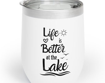 Life is Better at the Lake Wine Tumbler, Insulated Stainless Steel Cup