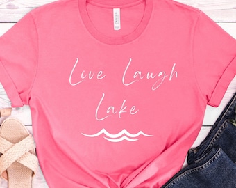 Live Laugh Lake T-Shirt, Unisex Summer Lake Life Tee