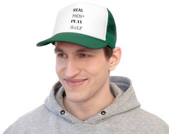 Real men play golf hat- Customized golf hat- golf trucker hat- adjustable high quality hat for golf lovers- golfing gift for men