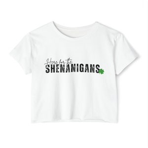 Hier für die Shenanigans Crop Top, St. Patricks Day Crop Top, St. Patty&#39;s Day Lustiges Crop Top, Festival Crop Top für Frauen