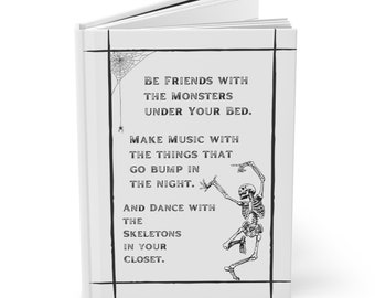 Be Friends with the Monsters Under Your Bed- Hardcover Journal Matte