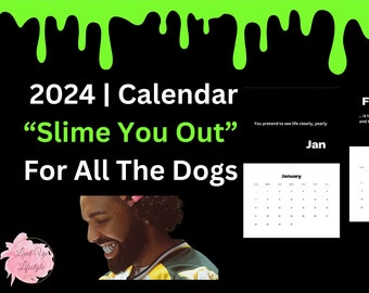 2024 Slime You Out Calendar | For All The Dogs
