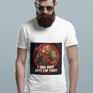 I Did Not Vote For This Graphic Tee | Political Protest Shirt | Resistance Tee | Activist Fashion Gift image 1