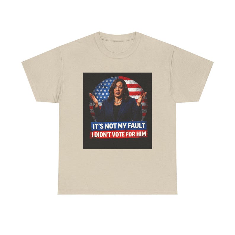 It's Not My Fault I Didn't Vote For Him Tee | Political Protest Shirt | Activist Apparel | Resistance Fashion image 4