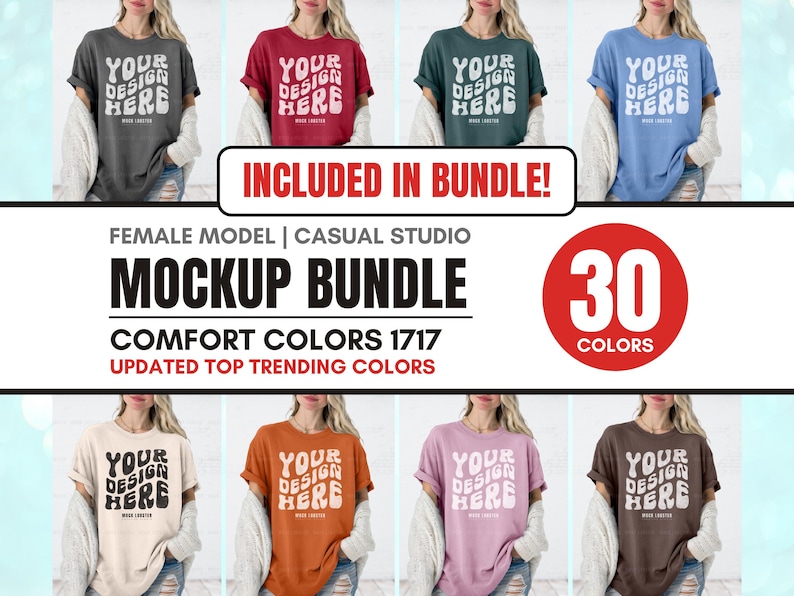 May include: Mockup bundle of 30 different color t-shirts featuring a model wearing a variety of colors. The text "YOUR DESIGN HERE" is printed on the front of each shirt. The text "COMFORT COLORS 1717 UPDATED TOP TRENDING COLORS" is also included in the image.