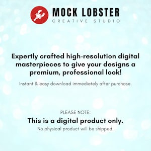 K&ouml;nnte beinhalten: Eine digitale Produktank&uuml;ndigung von Mock Lobster Creative Studio. Der Text lautet: "Sorgf&auml;ltig gefertigte, hochaufl&ouml;sende digitale Meisterwerke, um Ihren Designs einen hochwertigen, professionellen Look zu verleihen! Sofortiger und einfacher Download direkt nach dem Kauf. BITTE BEACHTEN SIE: Dies ist ein digitales Produkt. Es wird kein physisches Produkt versandt."