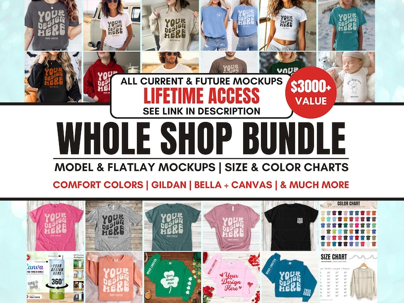 May include: A collage of images showcasing a variety of t-shirt mockups, including different colors, styles, and sizes. The text "Whole Shop Bundle" is displayed in large, bold letters. The text "Model & Flatlay Mockups | Size & Color Charts" is also displayed. The text "Comfort Colors | Gildan | Bella + Canvas | & Much More" is displayed. The text "$3000+ Value" is displayed in a red circle.
