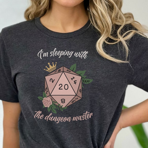 I'm Sleeping With The Dungeon Master Cute Dnd Party Nerd Geek Pink D20 Polyhedral Dice Fantasy Tabletop Roleplaying Game Shirt Gift for Her