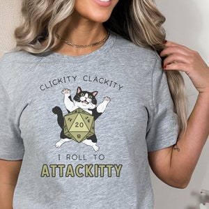 Clickity Clackity I Roll to Attackitty Dice Fantasy Tabletop Roleplaying Game Gamer Gift Shirt Dungeon Dragon DnD D20 Cat Natural 20 T-Shirt