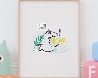 See You Later Alligator | Crocodile Printed Illustration with Quote and Plants | Home & Wall Decor | Kids Room Decoration | A4 8.25"X11.4"|