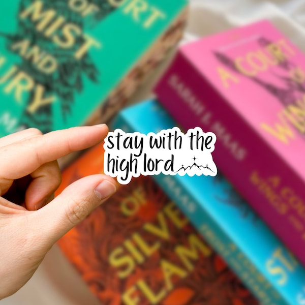 ACOTAR Sticker Stay with the High Lord Rhysand Feyre Suriel