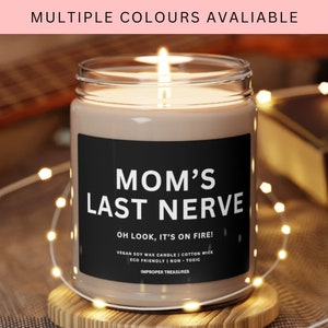 Mom&#39;s Last Nerve | Mom Gift From Daughter | Mother&#39;s Day Gift | Funny Gift For Mom | Scented Soy Candle | Gift For Mom | Mothers Day Candle
