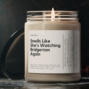 Smells Like She's Watching Bridgerton Again Candle, Bridgerton Merch, Lady Whistledown, Fanfiction Merch, Smutty Book Gift, Regency Era Gift