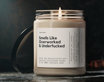 Smells Like Overworked & Underfucked Candle, Funny Retirement Gift, Funny Mom Gift, Gift For CoWorker, Best Friend Gift, 9oz Soy Wax Candle