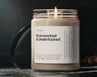 Overworked & Underfucked Candle, Funny Boss Gift, Mom Gift, Farwell Candle, Custom Candle, CoWorker Leaving Candle, 9oz Soy Wax Candle