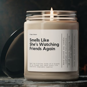 Smells Like She&#39;s Watching Friends Again Candle, TV Inspired, Friends Fan, Ross And Rachel Fans, Friends Merch, Friends Candle, Gift For Her