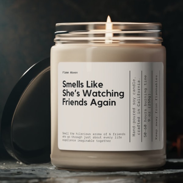 Smells Like She's Watching Friends Again Candle, TV Inspired, Friends Fan, Ross And Rachel Fans, Friends Merch, Friends Candle, Gift For Her