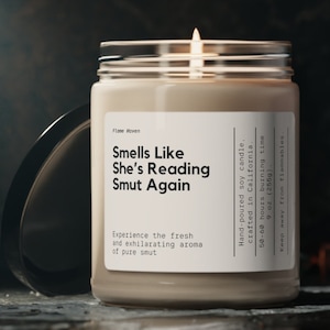 Smells Like She&#39;s Reading Smut Again, Smut Candle, Bookish Candle, Smut Gift, Romance Reader Candle, Smutty Books Candle, Spicy Book Gifts