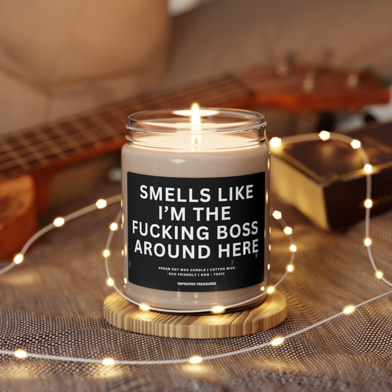 Smells Like I'm the Fucking Boss Around Here Candle Boss Etsy