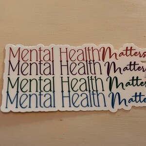 Motivational Sticker Mental Health Matters Awareness Waterproof Vinyl Sticker Water Bottle Sticker Die Cut Sticker