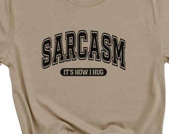 Sarcasm T-shirt, Funny Tshirt, Funny Saying, Humor, Womens Tshirt, Mens Funny Shirt, Not a Hugger, Funny Sarcasm