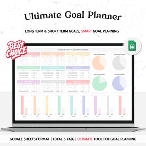 May include: A laptop computer displaying a Google Sheets spreadsheet with a colorful dashboard for goal planning. The spreadsheet includes charts, graphs, and tables for tracking progress towards goals. The text on the screen reads "Ultimate Goal Planner" and "Goals Setting Planner Dashboard".