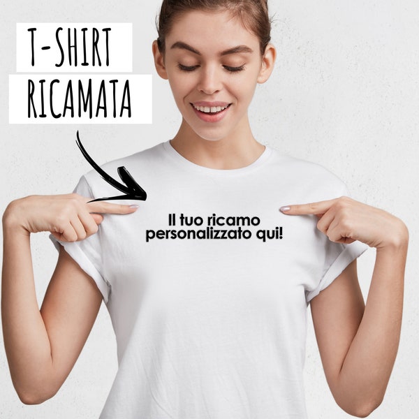 Maglietta Personalizzata con Ricamo - Idea Regalo - T-shirt ricamata personalizzazione con Testo - Maglia Uomo/Donna/Bambino