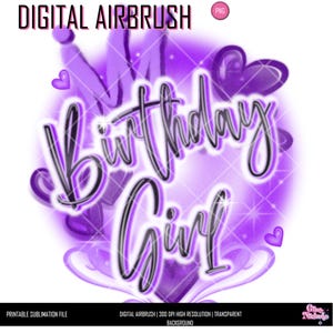 Airbrush PNG, Birthday Girl, Purple Airbrush Sublimation Design, Ready to Print Birthday Shirt, Digital Download for Crafts & Apparel