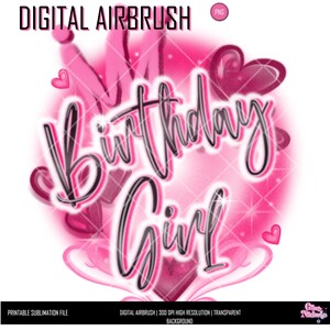 Birthday Girl Airbrush PNG | Pink Spray Paint Sublimation Design | Ready to Print Birthday Shirt | Digital Download for Crafts & Apparel