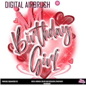 Birthday Girl Airbrush PNG | Red Spray Paint Sublimation Design | Ready to Print Birthday Shirt |Digital Download for Crafts & Apparel