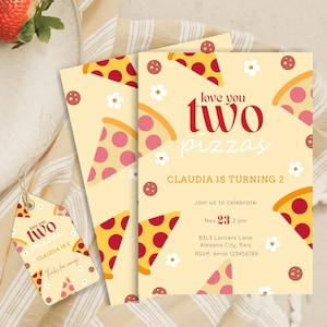 May include: A yellow and red birthday party invitation with a pizza theme. The invitation says "love you two pizzas" and "Claudia is turning 2".