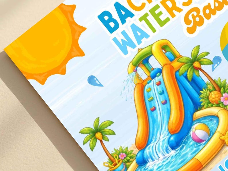 May include: Illustration of a water slide with the words "Backyard Water Bash" in colorful text. The image features a bright yellow sun, palm trees, and a beach ball, evoking a summer theme.