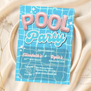 May include: A blue pool party invitation with the words "POOL PARTY" in pink and turquoise. The invitation includes details for a 16th birthday and graduation celebration, with the date, time, and location.