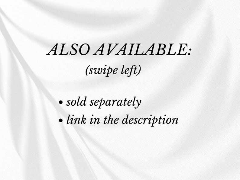 K&ouml;nnte beinhalten: Text auf wei&szlig;em Hintergrund, der "ALSO AVAILABLE: (swipe left) &bull; sold separately &bull; link in the description" lautet.
