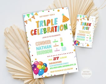 May include: A colorful triple birthday party invitation with balloons, confetti, and the text "Get Ready for a Triple Celebration". The invitation is for Conner turning 3, Nathan turning 8, and Hudson turning 10. The invitation includes the date, time, and location of the party.