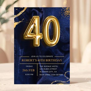 May include: A navy blue birthday invitation with gold accents. The number "40" is prominently displayed in gold foil. The invitation includes details for Robert's 40th birthday, including the date, time, and location.