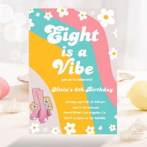 Editable Daisy Floral 8th Birthday Invitation, Hippie Groovy Eight is a Vibe Birthday Invite, Girl Eighth Birthday Retro Instant Download